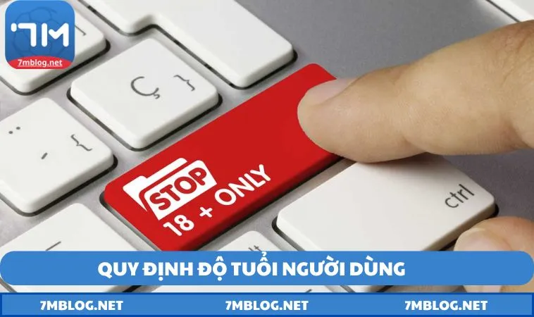 quy dinh do tuoi nguoi dung trong mien tru trach nhiem Quy định độ tuổi người dùng trong miễn trừ trách nhiệm